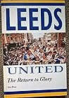 Leeds United: The Return to Glory