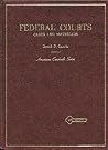 Federal courts: Cases and materials (American Casebooks) Federal courts: Cases and materials (American Casebooks)