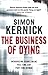 The Business Of Dying: (Dennis Milne #1)  (2011-05-12)