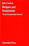 Religion and Imagination: 'in aid of a grammar of assent'