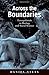 Across the Boundaries: Extrapolation in Biology and Social Science (Environmental Ethics and Science Policy Series) by Daniel Steel (2008-02-07)