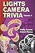 Lights, Camera, Trivia! by Philip Cerreta (2016-07-03)