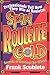 Spin Roulette Gold: Secrets of Beating the Wheel by Frank Scoblete (1-Jun-1997) Paperback