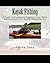 Kayak Fishing: A Guide to Freshwater Rigging, Lures, Baits, and Techniques for Kayak Fishing Success by Chris Lutz (2015-12-07)
