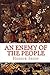 [An Enemy of the People : A Play in Five Acts] (By (author) Henrik Johan Ibsen) [published: October, 2009]
