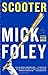 Scooter (Vintage Contemporaries) by Mick Foley (12-Sep-2006) Paperback