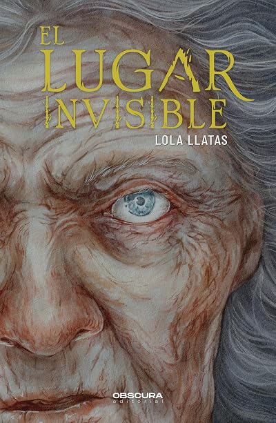 Portada de El lugar invisible, de Lola Llatas