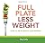 Full Plate Less Weight by Ray Kelly (2015-01-01)