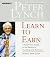 [Learn to Earn: A Beginner's Guide to the Basics of Investing (The Classic Guide)] [Author: Lynch, Peter] [September, 2007]