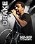 Drake (Hip-Hop Biographies)...