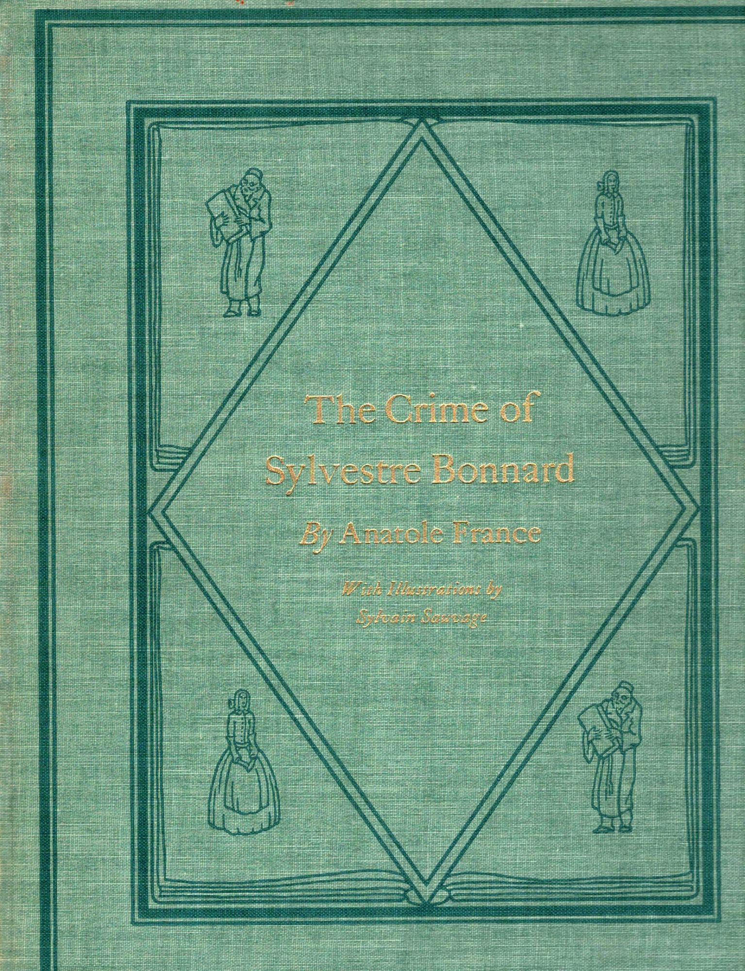 The crime of Sylvestre Bonnard: [member of the Institute],