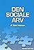 Den Sociale Arv by Niels Petersen
