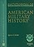 Encyclopedia of American Military History