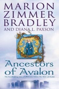 Marion Zimmer Bradley's Ancestors of Avalon
