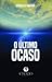 O Último Ocaso by Luís M. P. P. Martins