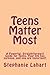 Teens Matter Most: A Powerful, Straightforward Guide for Teens. Your life has purpose, and you are important! by Stephanie Lahart (16-Nov-2013) Paperback