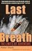 Last Breath: The Limits of Adventure