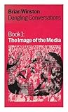 The image of the media (His Dangling conversations, book 1)