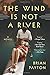 The Wind Is Not a River