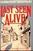 Last Seen Alive