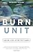 Burn Unit: Saving Lives After the Flames 1st by Ravage, Barbara (2005) Paperback