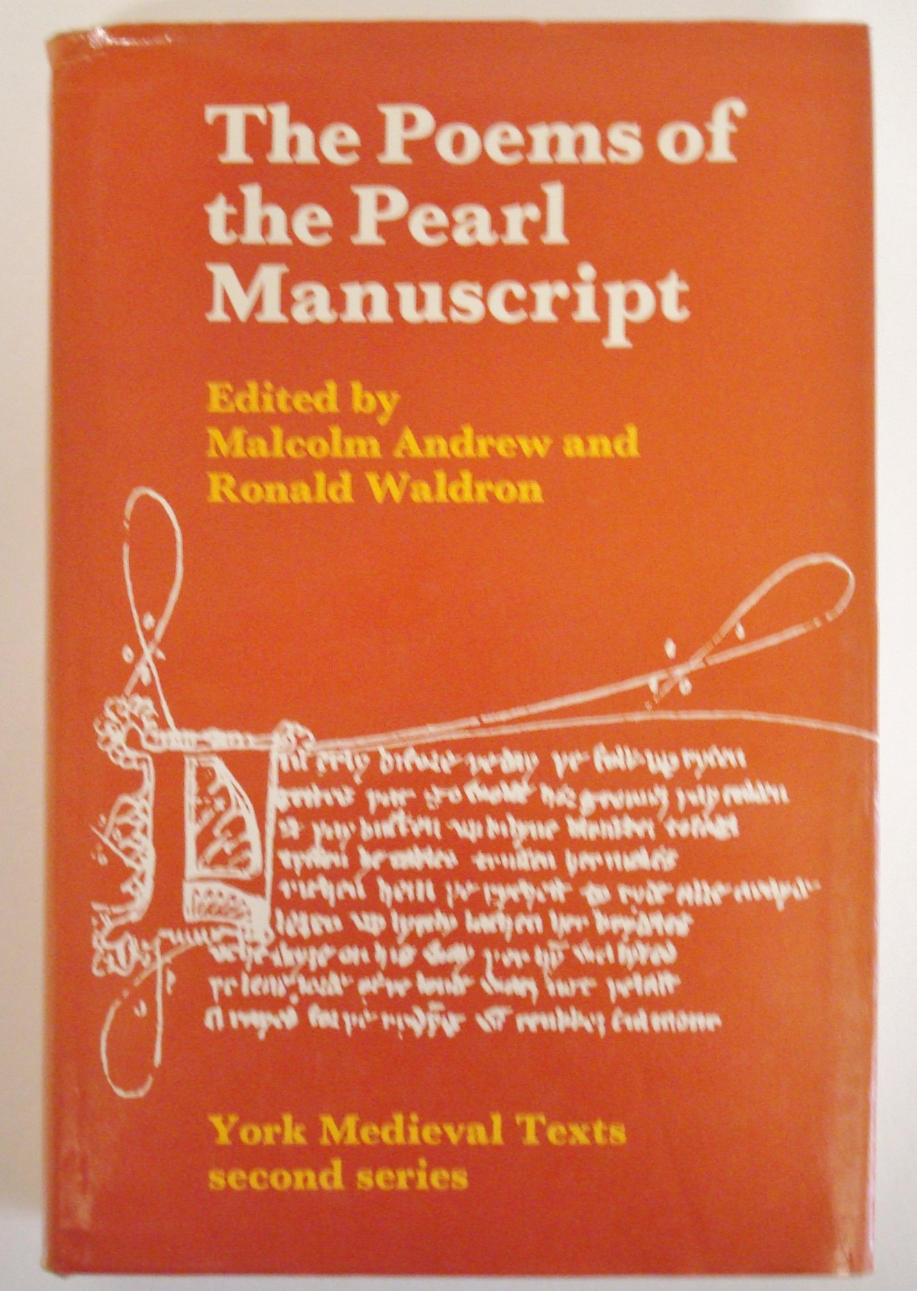 The poems of the Pearl manuscript: Pearl, Cleanness, Patience, Sir Gawain and the Green Knight