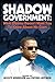 Shadow Government:
