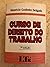 Curso de Direito do Trabalho