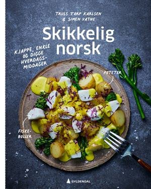 Skikkelig norsk - Kjappe, enkle og digge hverdagsmiddager (Hardcover)