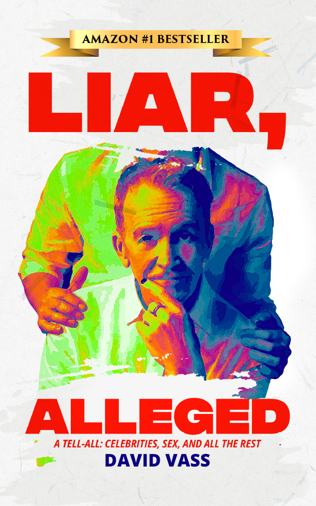 Liar, Alleged: A Tell-All: Celebrities, Sex, and All the Rest (Kindle Edition)