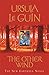 The Other Wind: The Sixth Book of Earthsea: An Earthsea Novel by Ursula K. Le Guin (20-Mar-2003) Paperback