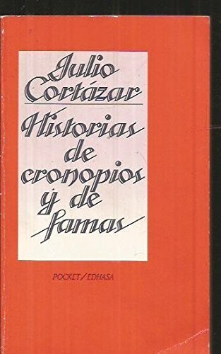 Historias De Cronopios Y De Famas
