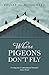 Where Pigeons Don't Fly by Yousef Al-Mohaimeed (4-Dec-2014) Paperback