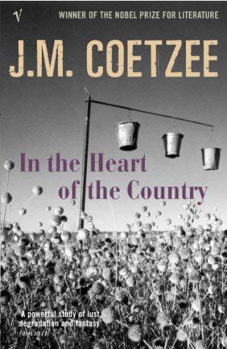 [In the Heart of the Country] [By: John Maxwell Coetzee] [January, 2004]