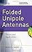 Folded Unipole Antennas: Theory and Applications by Jeremy Raines (2007-04-27)