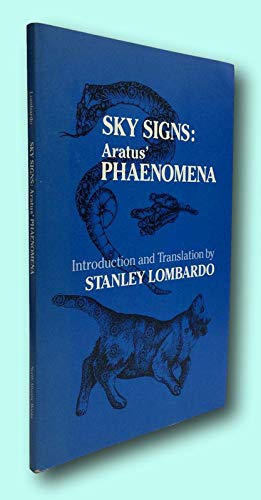Rare Stanley Lombardo / SKY SIGNS Aratus' Phaenomena 1983 [Paperback] Lombardo, Stanley (Translator (Paperback)