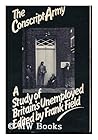 The Conscript army: A study of Britain's unemployed (Inequality in society)