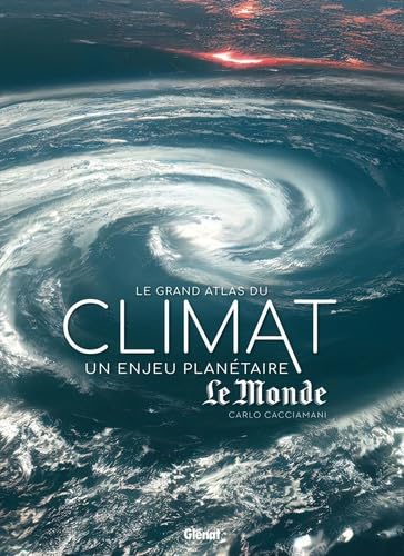 Le Grand Atlas du climat: Les phénomènes météo et le changement climatique (Hardcover)