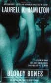 Bloody Bones (Anita Blake, Vampire Hunter, Book 5) Publisher: Jove