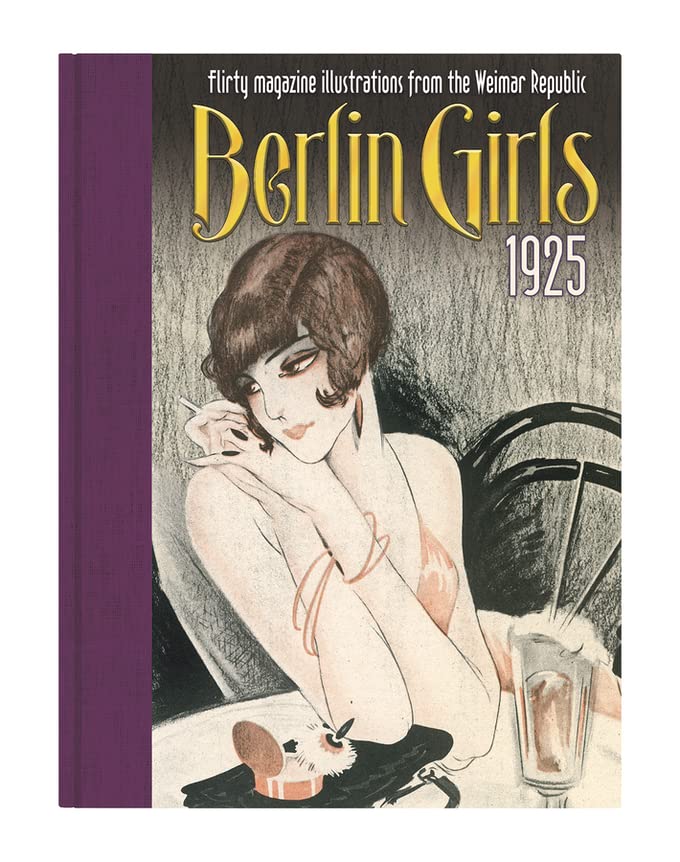 Berlin Girls 1925 Illustrations from the Weimar Republic (Hardcover)