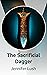 The Sacrificial Dagger