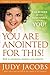 You Are Anointed for This!: Walk in Confidence, Boldness, and Authority by Judy Jacobs (2013-08-06)