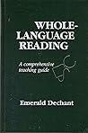 Whole-Language Reading: A Comprehensive Teaching Guide