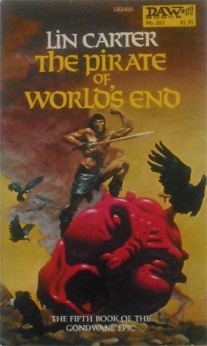 The Pirate Of World's End: The Fifth Book Of The Gondwane Epic