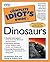 The Complete Idiot's Guide to Dinosaurs by George R. McGhee Ph.D. (1998-08-06)