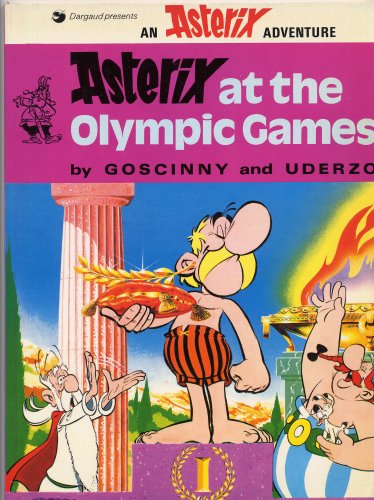ASTERIX AT THE OLYMPIC GAMES: An Asterix Adventure by Goscinny and Underzo, translated by Anthea Bell and Derek Hockridge