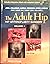 The Adult Hip by John J. Callaghan