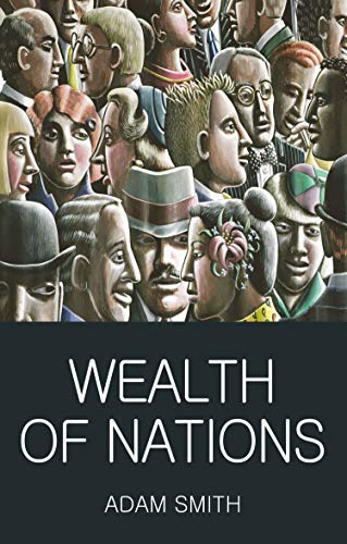 [Wealth of Nations (Wordsworth Classics of World Literature)] [By: Adam Smith] [July, 2012]