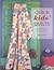 Quick Kids' Quilts - Easy-t...