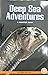 Deep Sea Adventures (Chapter Book)